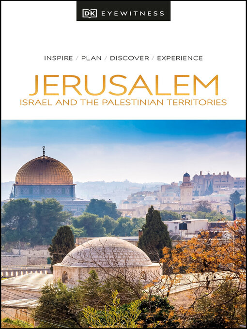 Title details for DK Eyewitness Jerusalem, Israel and the Palestinian Territories by DK Travel - Wait list
